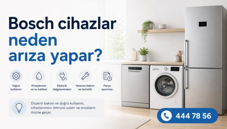 Bosch Cihazlar Neden Arıza Yapar?